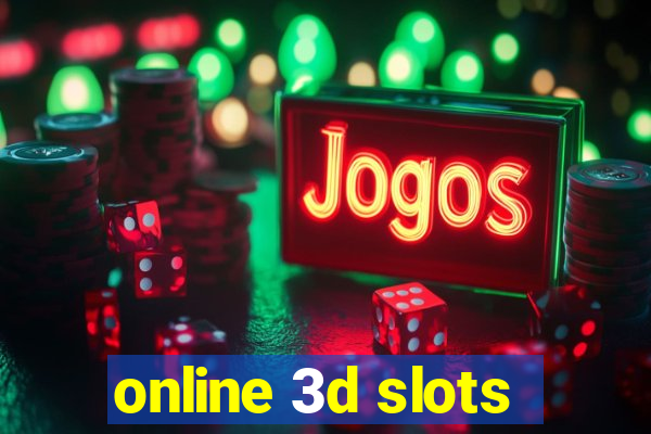 online 3d slots