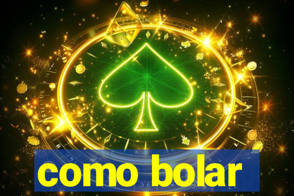 como bolar