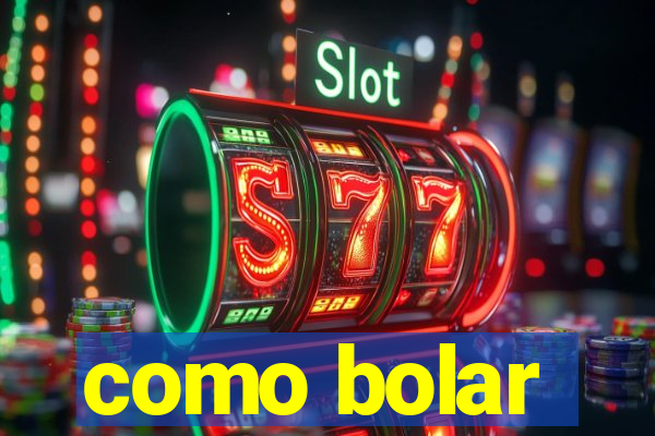 como bolar