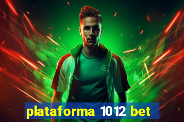 plataforma 1012 bet