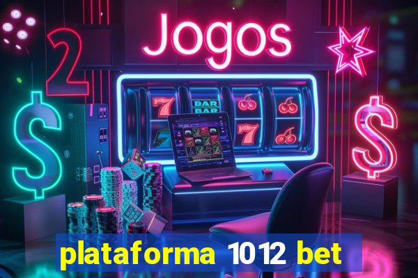 plataforma 1012 bet