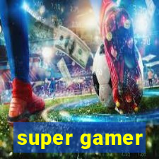 super gamer