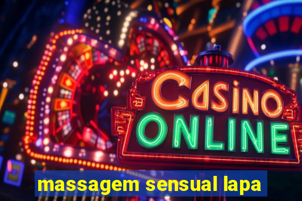 massagem sensual lapa