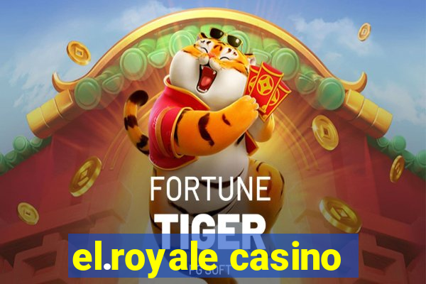 el.royale casino