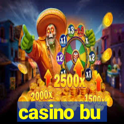 casino bu