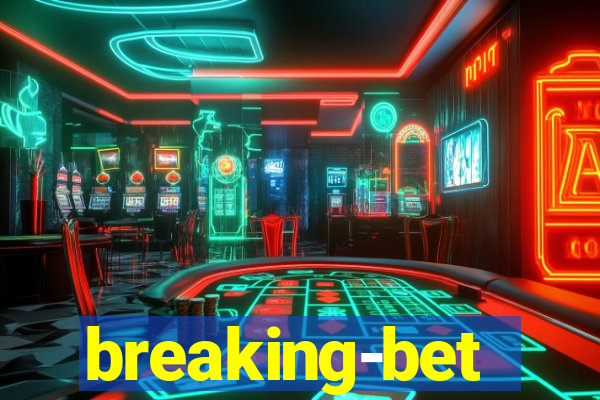 breaking-bet