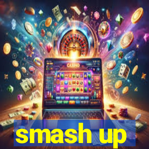 smash up