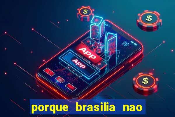 porque brasilia nao tem predios altos