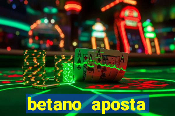 betano aposta esportiva online