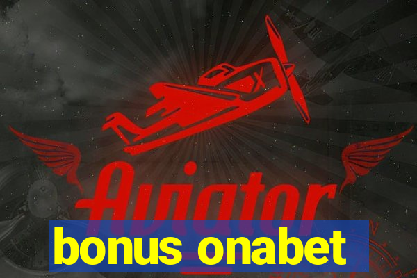 bonus onabet