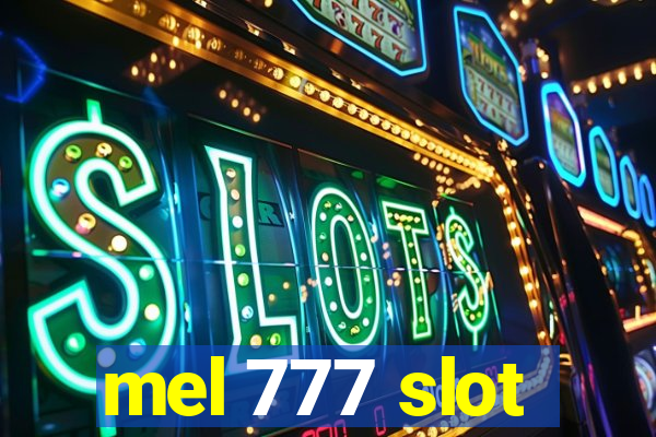 mel 777 slot