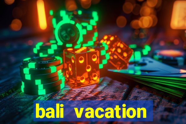 bali vacation packages all inclusive