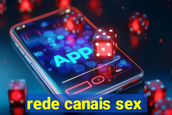 rede canais sex