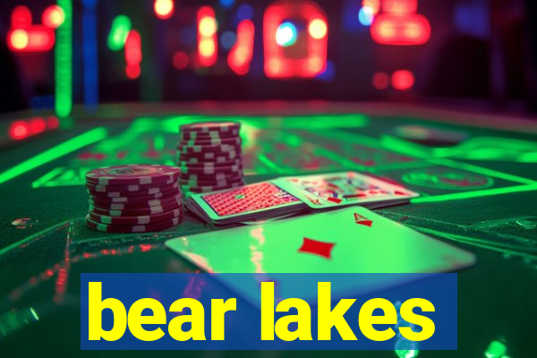 bear lakes