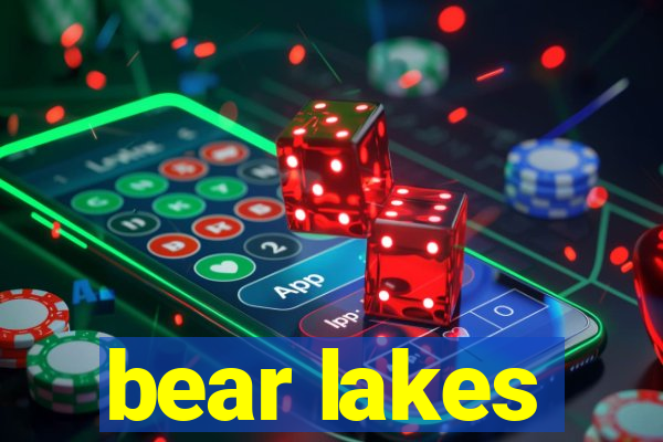 bear lakes