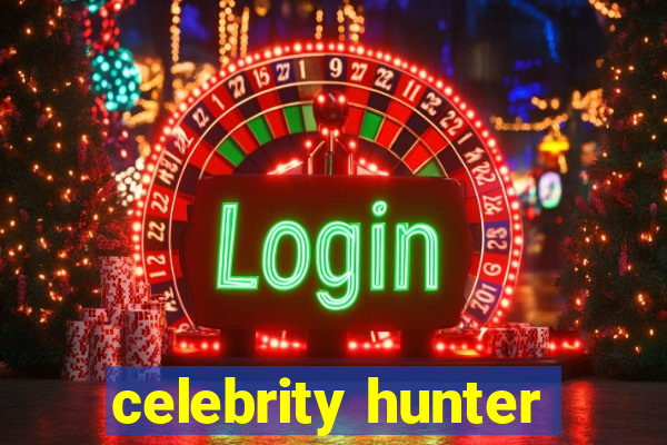 celebrity hunter