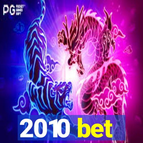 2010 bet