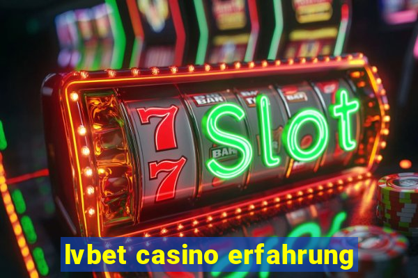 lvbet casino erfahrung