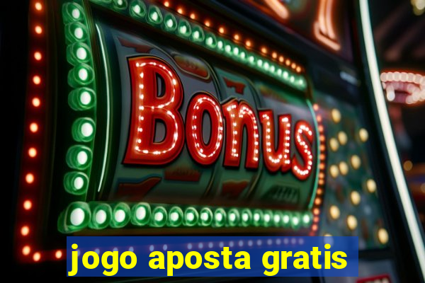 jogo aposta gratis