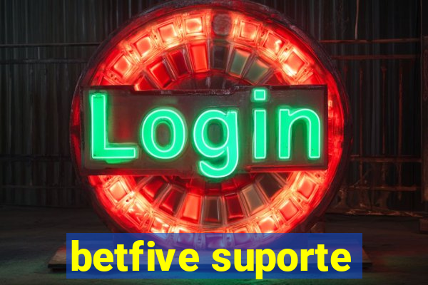 betfive suporte