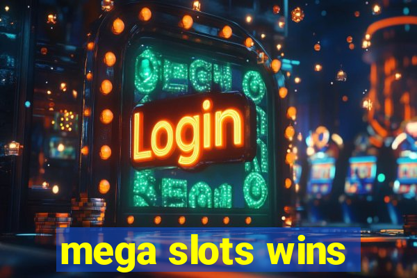 mega slots wins