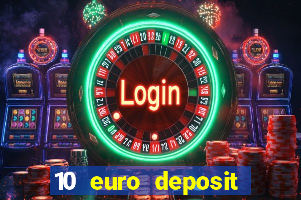 10 euro deposit casino ireland