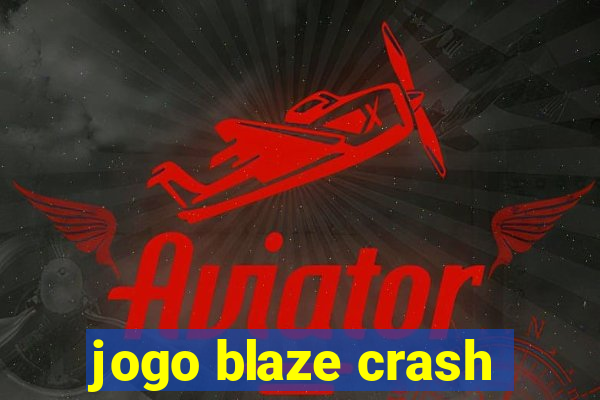 jogo blaze crash