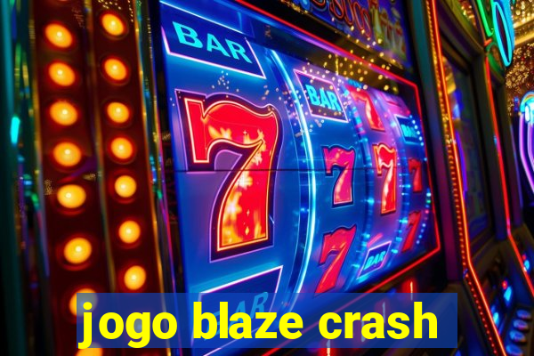 jogo blaze crash