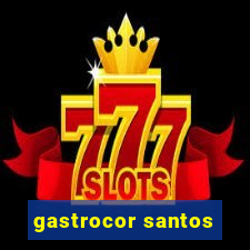 gastrocor santos