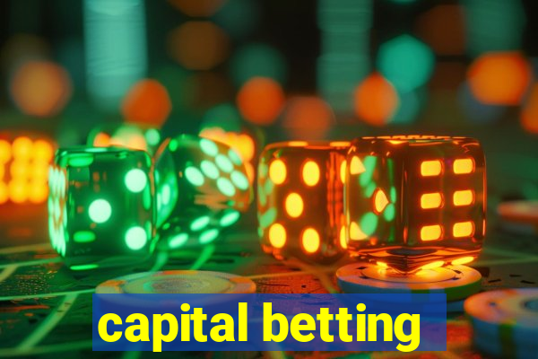 capital betting