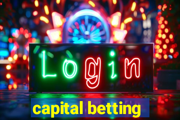 capital betting