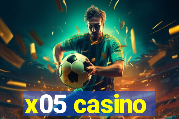 x05 casino