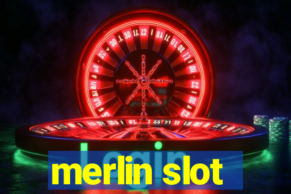 merlin slot