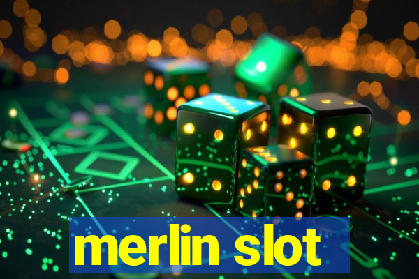 merlin slot