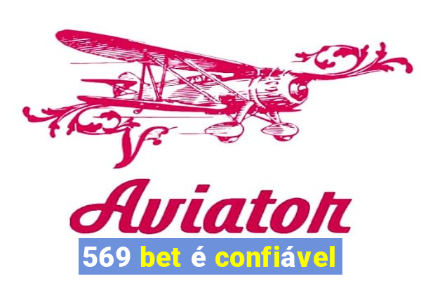 569 bet é confiável