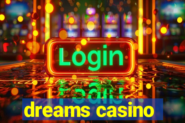 dreams casino