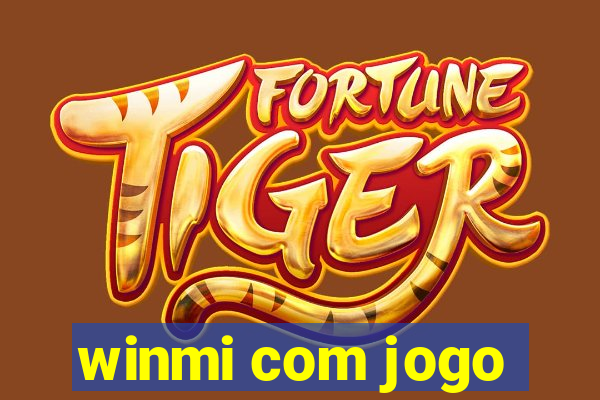 winmi com jogo