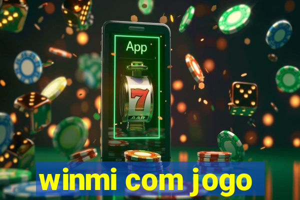 winmi com jogo