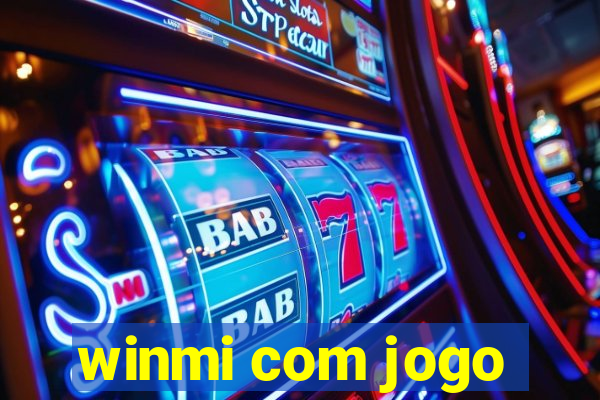 winmi com jogo