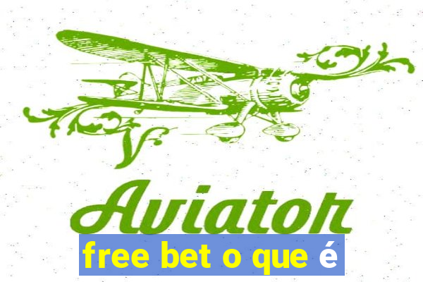 free bet o que é