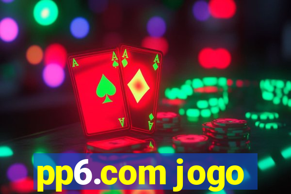 pp6.com jogo