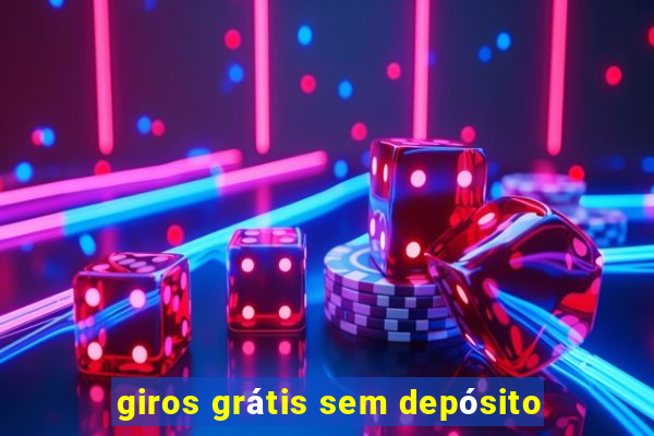 giros grátis sem depósito