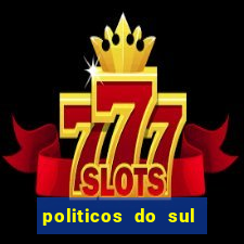 politicos do sul da bahia