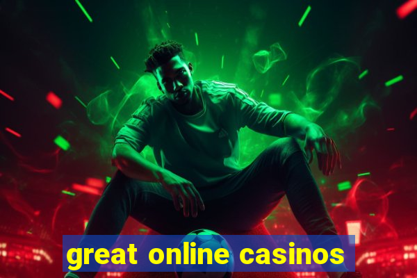 great online casinos