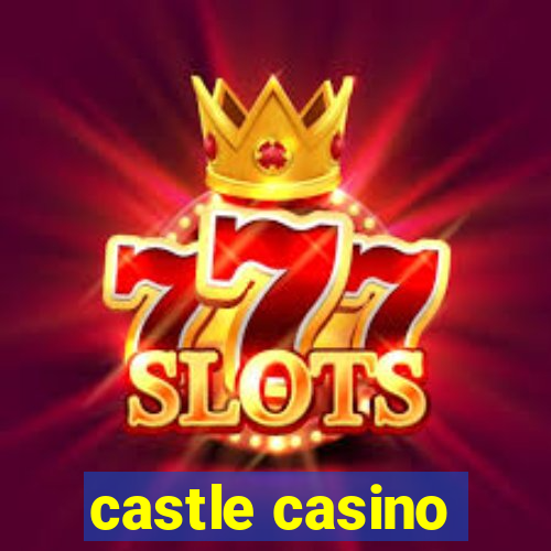 castle casino