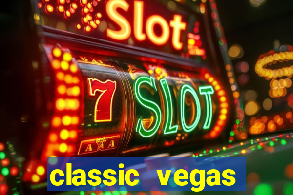 classic vegas casino slots