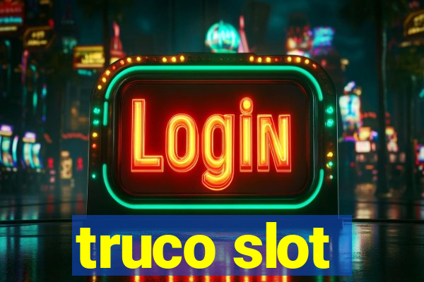 truco slot