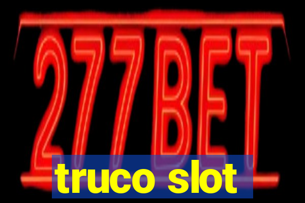 truco slot