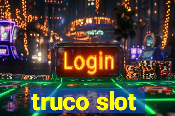 truco slot