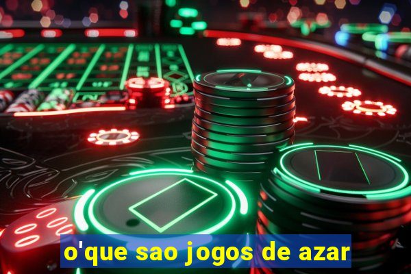 o'que sao jogos de azar